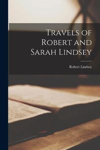 Cover image for Travels of Robert and Sarah Lindsey