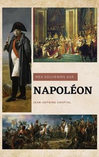 Cover image for Mes souvenirs sur Napoleon