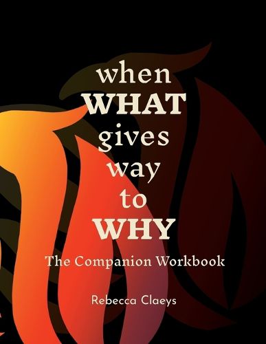 Cover image for When What Gives Way to Why The Companion Workbook