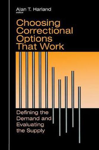 Cover image for Choosing Correctional Options That Work: Defining the Demand and Evaluating the Supply