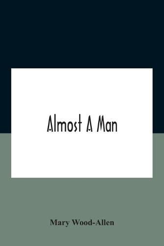 Almost A Man