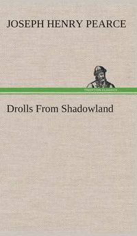 Cover image for Drolls From Shadowland