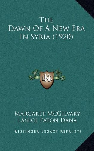 The Dawn of a New Era in Syria (1920)