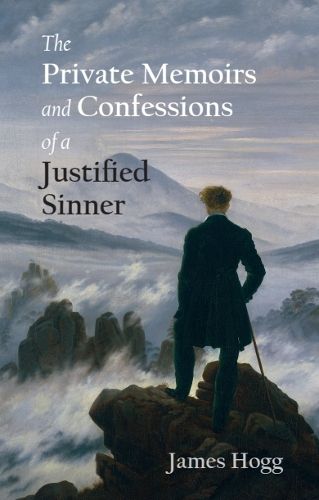 Cover image for The Private Memoirs and Confessions of a Justified Sinner