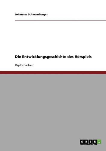 Die Entwicklungsgeschichte Des Horspiels