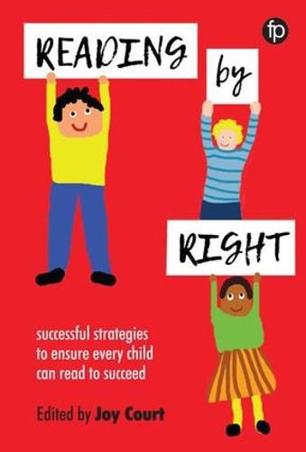 Cover image for Reading by Right: Successful strategies to ensure every child can read to succeed