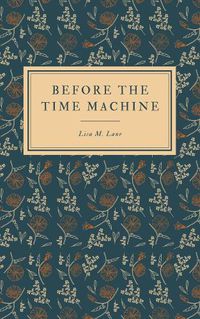 Cover image for Before the Time Machine