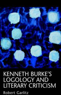 Cover image for Kenneth Burke's Logology