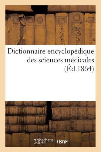 Cover image for Dictionnaire Encyclopedique Des Sciences Medicales. Premiere Serie, Tome.21