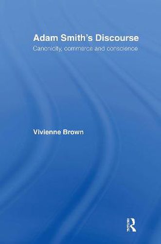 Cover image for Adam Smith's Discourse: Canonicity, Commerce and Conscience