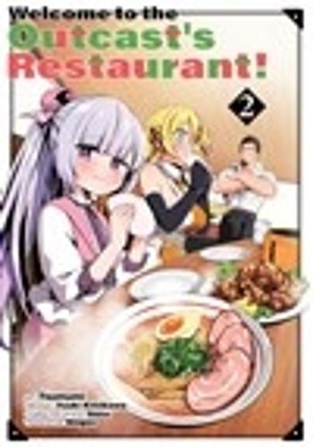 Cover image for Welcome to the Outcast's Restaurant! Vol. 2 (manga)