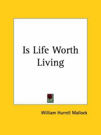 Cover image for Is Life Worth Living (1879)