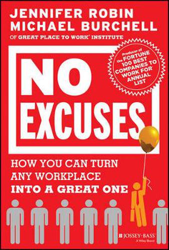 No Excuses: How You Can Turn Any Workplace into a Great One