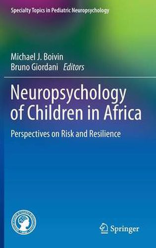 Cover image for Neuropsychology of Children in Africa: Perspectives on Risk and Resilience