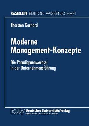 Cover image for Moderne Management-Konzepte: Die Paradigmenwechsel in Der Unternehmensfuhrung