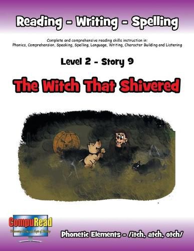 Level 2 Story 9-The Witch That Shivered: I Know Older Family Members Have Their Friends. I Can't Always Tag Along