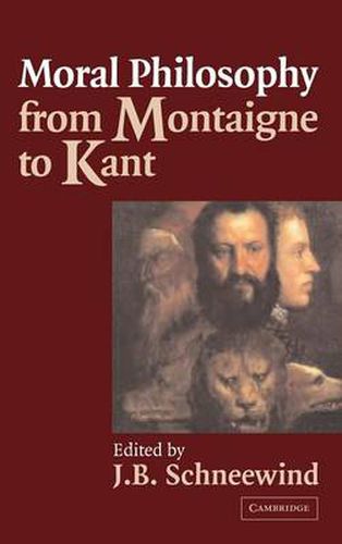 Cover image for Moral Philosophy from Montaigne to Kant