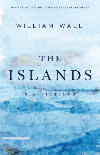 Cover image for The Islands: Six Fictions