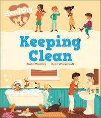 Cover image for Healthy Me: Keeping Clean