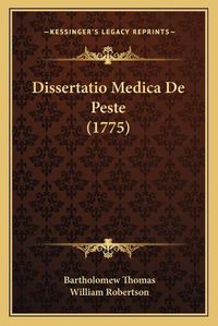 Cover image for Dissertatio Medica de Peste (1775)