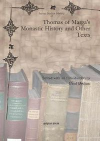 Cover image for Thomas of Marga's Monastic History and Other Texts