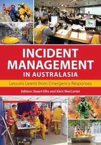 Cover image for Incident Management in Australasia: Lessons Learnt from Emergency Responses