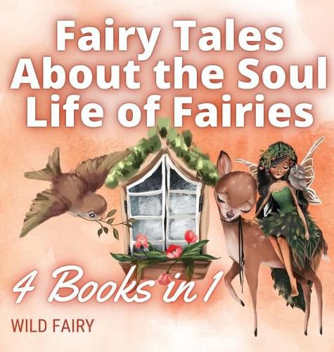 Cover image for Fairy Tales About the Soul Life of Fairies: 4 Books in 1