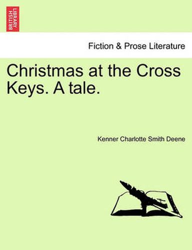 Cover image for Christmas at the Cross Keys. a Tale.