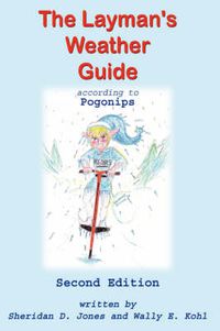 Cover image for The Layman's Weather Guide According to Pogonips: Second Edition