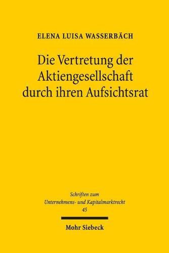 Cover image for Die Vertretung der Aktiengesellschaft durch ihren Aufsichtsrat