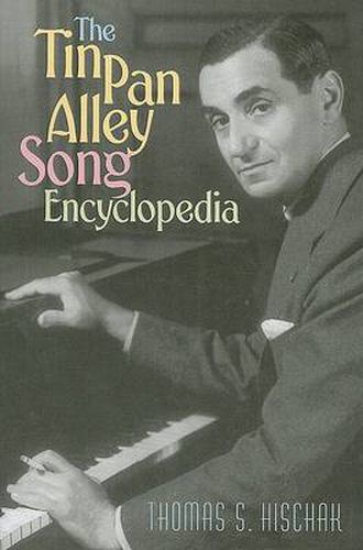 Cover image for The Tin Pan Alley Song Encyclopedia