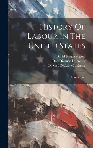 Cover image for History Of Labour In The United States