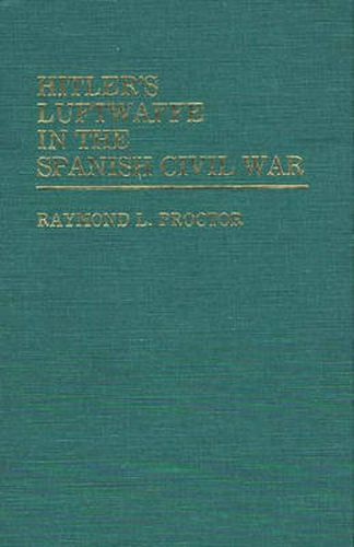 Cover image for Hitler's Luftwaffe in the Spanish Civil War.