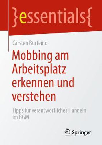 Cover image for Mobbing am Arbeitsplatz erkennen und verstehen: Tipps fur verantwortliches Handeln im BGM