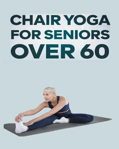 Cover image for Chair Yoga for Seniors Over 60