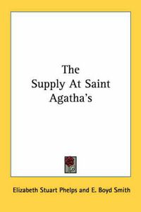 Cover image for The Supply at Saint Agatha's