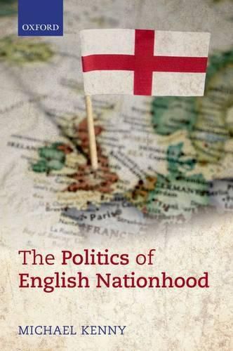 The Politics of English Nationhood