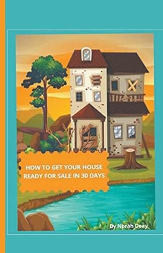 Cover image for How To Get Your House Ready For Sale In 30 Days