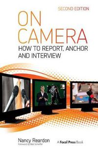 Cover image for On Camera: How To Report, Anchor & Interview