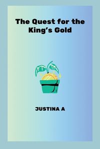 Cover image for The Quest for the King's Gold