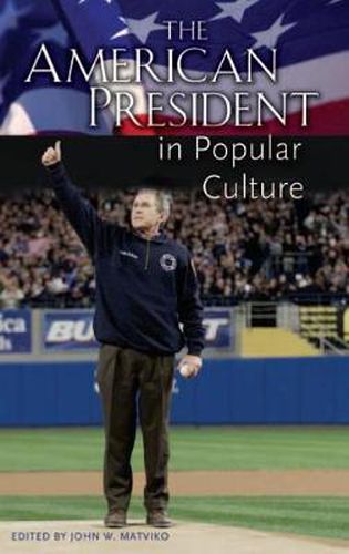 Cover image for The American President in Popular Culture