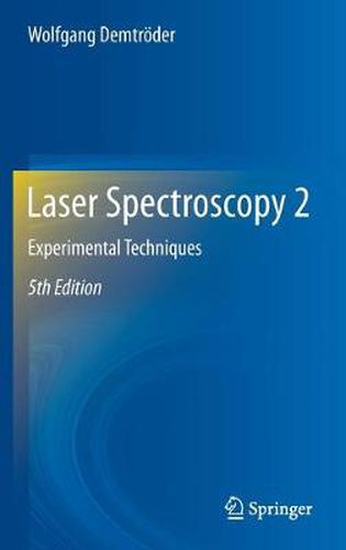 Cover image for Laser Spectroscopy 2: Experimental Techniques