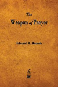 Cover image for The Weapon of Prayer