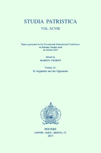 Cover image for Studia Patristica. Vol. XCVIII - Papers presented at the Seventeenth International Conference on Patristic Studies held in Oxford 2015: Volume 24: St. Augustine and his Opponents