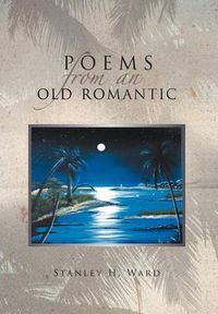 Cover image for Poems from an Old Romantic