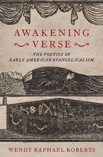 Cover image for Awakening Verse: The Poetics of Early American Evangelicalism