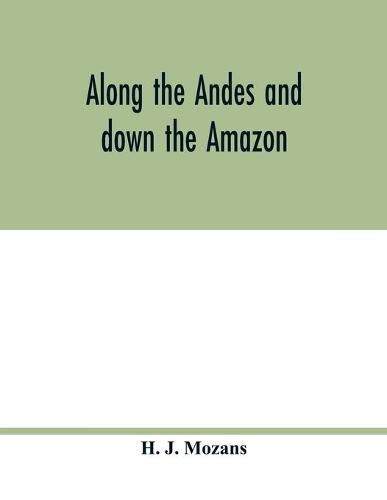 Cover image for Along the Andes and down the Amazon