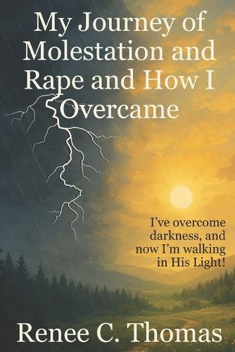 Cover image for My Journey of Molestation and Rape and How I Overcame