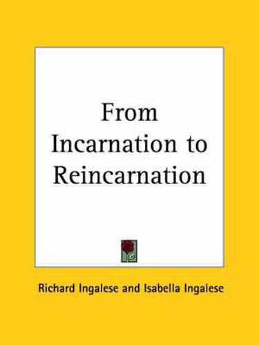 Cover image for From Incarnation to Reincarnation (1904)