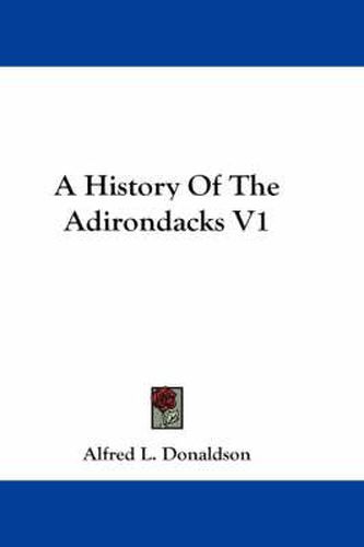 Cover image for A History of the Adirondacks V1